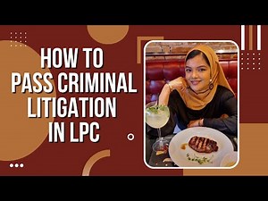 How To Pass Criminal Litigation In Legal Practice Course (LPC)