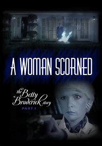 A Woman Scorned: The Betty Broderick Story (1992)