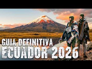 Guía Definitiva para viajar a ECUADOR 2026 🇪🇨 Qué ver, itinerarios, precios y consejos