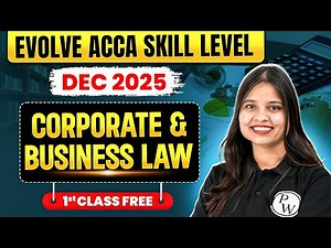 Corporate and Business Law | ACCA F4 LW | Free Demo Lectures 🔥| Evolve ACCA Skill Level Dec 2025