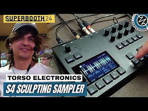 SUPERBOOTH 2024: Torso Electronics - S4 Sculpting Sampler
