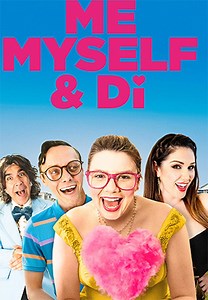 Watch Me, Myself, and Di for Free Online | Pluto TV