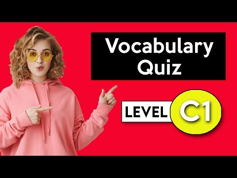 C1 Vocabulary Quiz | Check Your Vocabulary!