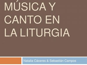 MÚSICA Y CANTO EN LA LITURGIA - SlideServe