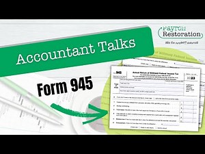 Accountant Talks Form 945