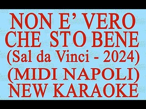 Non è vero che sto bene - Sal da Vinci - Midi Napoli - New Karaoke - Antologia canzone napoletana