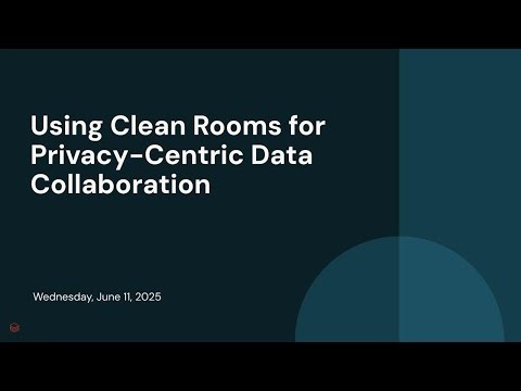 Using Clean Rooms for Privacy-Centric Data Collaboration