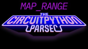 John Park’s CircuitPython Parsec: Map Range @adafruit @johnedgarpark #adafruit #circuitpython
