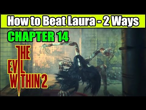 The Evil Within 2 How to Beat Laura 2 Ways (Chapter 14) | Laura Boss Fight
