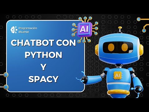 Crea Tu Propio Chatbot Inteligente con Python y SpaCy: Tutorial Paso a Paso