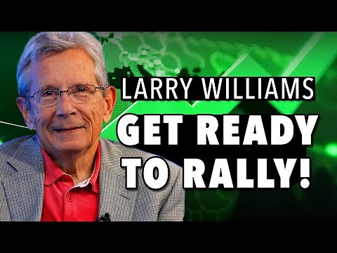 Larry Williams: Why the Market Is Ready to Rally!