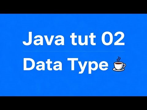 Java tut 02 -Datatype. Java Datatype samjhein.