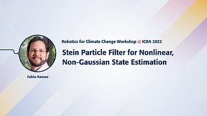 Stein Particle Filter for Nonlinear, Non-Gaussian State Estimation | Robotics for Climate Change Workshop @ ICRA 2022