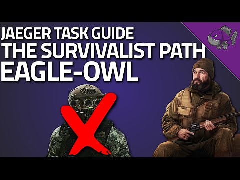 The Survivalist Path Eagle-Owl - Jaeger Task Guide - Escape From Tarkov