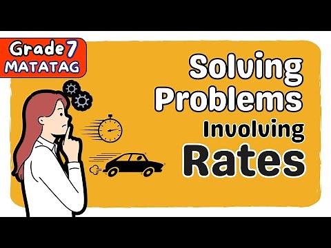 SOLVING PROBLEMS INVOLVING RATES & UNIT RATES | FIRST QUARTER GRADE 7 MATATAG TAGALOG MATH TUTORIAL