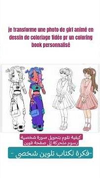 je transforme une photo de girl animé en dessin de coloriage 1idée pr un coloring book personnalisé