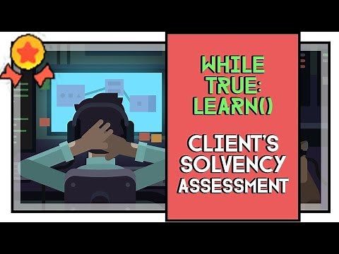 While True: learn() Client's Solvency Assessment Solution Gold Medal