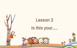【小学英语】新概念英语第二课：Is this your......的用法