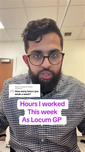 Replying to @Kalpesh Patel Hours worked as locum Gp #thelifeofagp #nhs #gp #locum