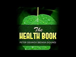 THE HEALTH BOOK - FULL 7 Hours Audiobook by Peter DEUNOV (Beinsa DOUNO)