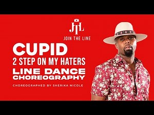 JTL DOES CUPID 2 STEP ON MY HATERS LINE DANCE