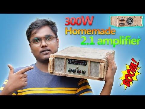 How to make 2.1 amplifier homemade amplifier Making 300w amplifier at home