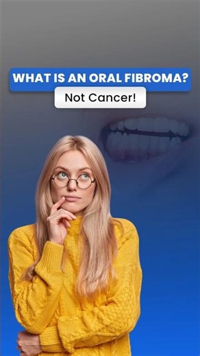 What’s That Bump in Your Mouth? Oral Fibroma Explained!