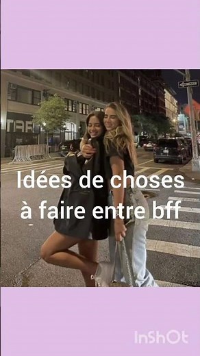 Idées de choses à faire entre bff