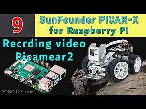 Lesson 09: Recording video PICAR-X Robot and Picamera2 | Raspberry Pi Smart Robot car by SunFounder
