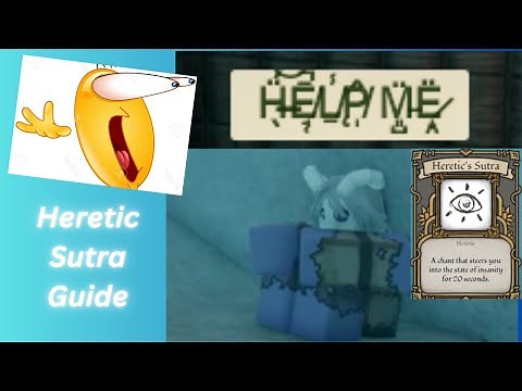How To Get HERETIC SUTRA (GUIDE)