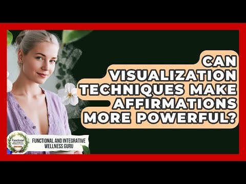 Can Visualization Techniques Make Affirmations More Powerful?