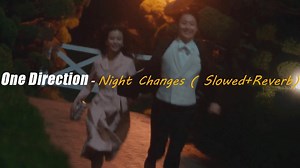 20K views · 497 reactions | One Direction - Night Changes ( Slowed+Reverb) mmsub https://youtu.be/CENCBsAHOqM #mm #mmsub #Chill #Slowed #onedirection #Kmelodyzone #Melodyzone #NightChange #yutakawashi #One_Direction | Kmelodyzone | Facebook
