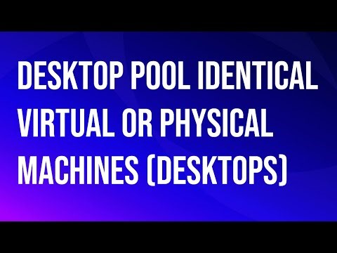 VMware\\Omnissa Horizon desktop pool identical virtual\\physical machines.