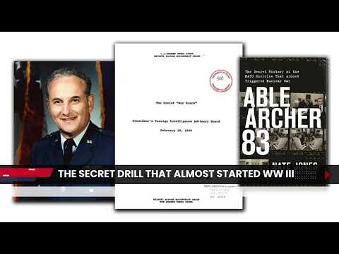 ABLE ARCHER 1983: The Secret Drill That Almost Started WW III