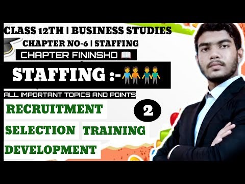 Class 12th Business Studies Chapter 6 STAFFING | CHAPTER FINISHED 📖