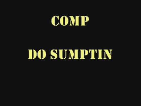 Comp - Do Sumptin