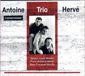 Antoine Hervé Trio - Cornerstone