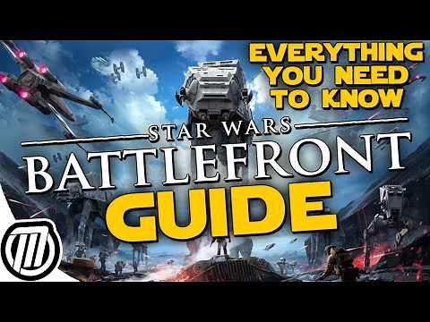 Star Wars: Battlefront FULL GUIDE - Gameplay Tips, Heroes, Vehicles & More (1080p)