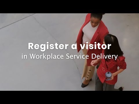Register A Visitor - ServiceNow Workplace Service Delivery