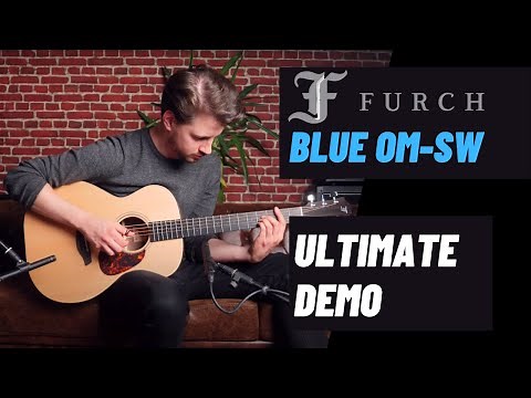 Furch Blue OM-SW | Ultimate Demo