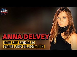 The Woman Who Convinced New York She Was a Billionaire - True Crime Documentary