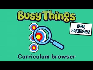 Busy Things video tutorials for Schools - Using the curriculum browser