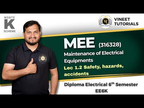 MEE Demo Lec 1.2 Safety, hazards, accidents | Diploma EE6K | Vineet Sir | Vineet Tutorials