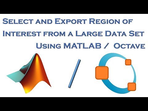Select and Export Region of Interest (ROI) From a Large Data Set Using MATLAB / Octave