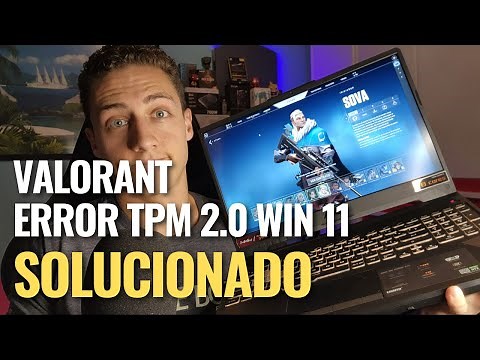ERROR TPM 2.0 VALORANT EN ASUS TUF GAMING A15