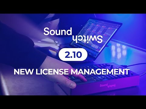 SoundSwitch 2.10: New Licensing System Explained