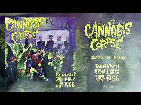 Cannabis Corpse - 'Beneath the Grow Lights Thou Shalt Rise' (Official Album Stream)