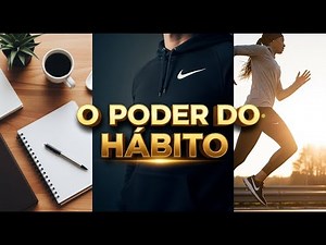 O Poder do Hábito - A Principal Lição