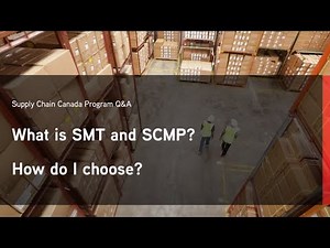 Supply Chain Canada Programs Q&A: SMT and SCMP