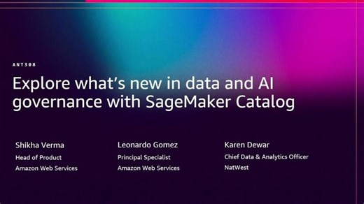 AWS re:Invent 2025 - Explore what’s new in data and AI governance with SageMaker Catalog (ANT308) | Rick Russell